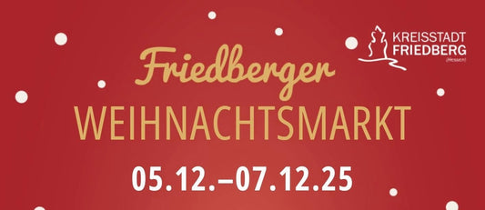 Friedberger Weihnachtsmarkt vom 05.12.-07.12.2025 | von 16/11 - 22/20 Uhr